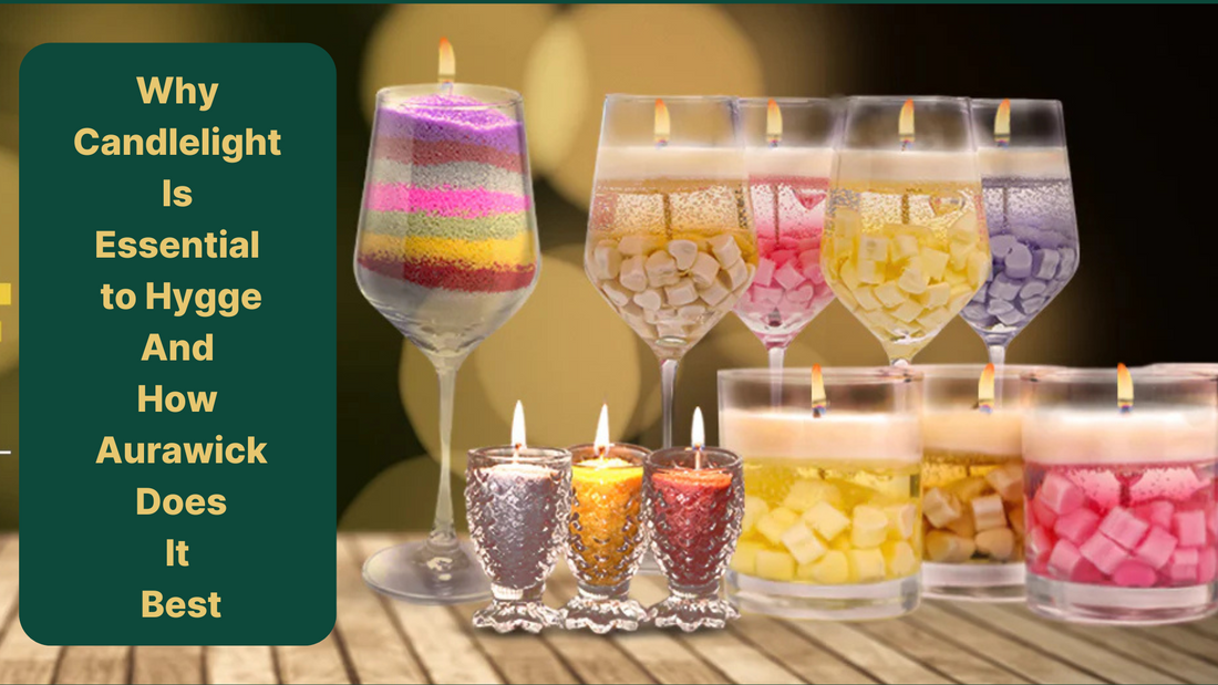 Why Candlelight Is Essential to Hygge— and How Aurawick Does It Best